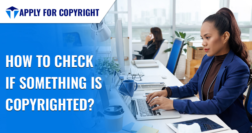 How To Check If Something Is Copyrighted?
